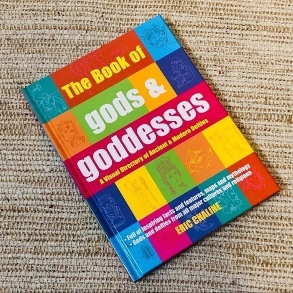 The Book of Gods & Goddesses: A Visual Directory of Ancient and Modern Deities